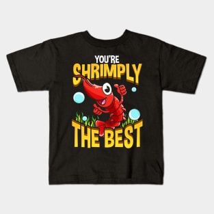 Cute & Funny You're Shrimply The Best Shrimp Pun Kids T-Shirt